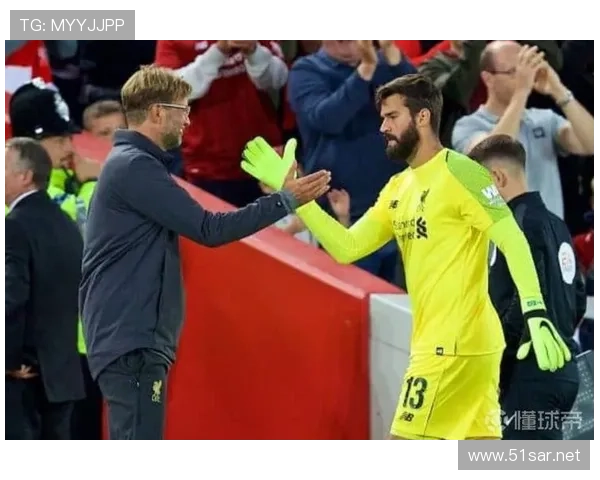 阿利松：克洛普高位压迫体系中的关键出击保障